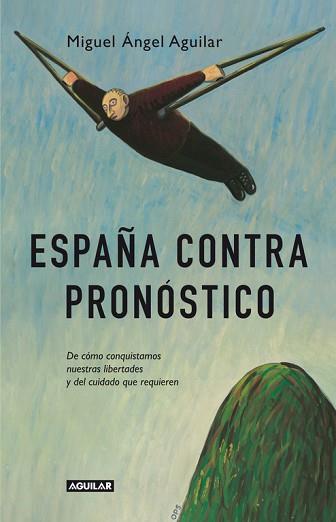 ESPAÑA CONTRA PRONÓSTICO | 9788403013384 | AGUILAR, MIGUEL ÁNGEL | Llibreria Aqualata | Comprar llibres en català i castellà online | Comprar llibres Igualada