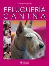 PELUQUERÍA CANINA | 9788425518294 | CHUMILLAS, JUAN | Llibreria Aqualata | Comprar llibres en català i castellà online | Comprar llibres Igualada