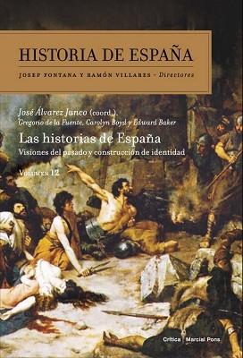 HISTORIA DE ESPAÑA VOL. 12. LAS HISTORIAS DE ESPAÑA | 9788498925227 | ÁLVAREZ JUNCO, JOSE / BOYD, CAROLYN / BAKER, EDWAR / DE LA FUENTE MONGE. GREGORIO | Llibreria Aqualata | Comprar llibres en català i castellà online | Comprar llibres Igualada