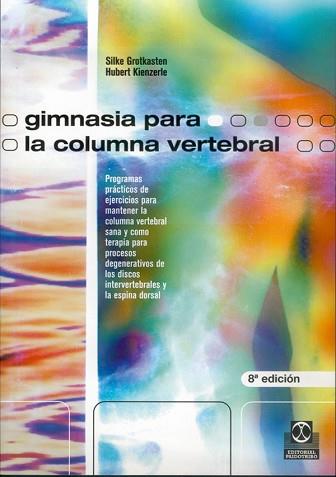 GIMNASIA PARA LA COLUMNA VERTEBRAL | 9788480190473 | ANÓNIMAS Y COLECTIVAS | Llibreria Aqualata | Comprar llibres en català i castellà online | Comprar llibres Igualada