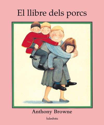 LLIBRE DELS PORCS, EL | 9788484645887 | BROWNE, ANTHONY | Llibreria Aqualata | Comprar llibres en català i castellà online | Comprar llibres Igualada