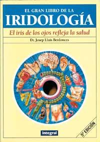 IRIDIOLOGIA, EL GRAN LIBRO DE LA | 9788479012533 | BERDONCES, JOSEP LLUIS | Llibreria Aqualata | Comprar llibres en català i castellà online | Comprar llibres Igualada