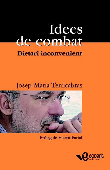 IDEES DE COMBAT : DIETARI INCONVENIENT | 9788493609504 | TERRICABRAS, JOSEP MARIA (1946- ) | Llibreria Aqualata | Comprar llibres en català i castellà online | Comprar llibres Igualada