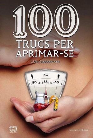 100 TRUCS PER APRIMAR-SE | 9788490341131 | CASADEMONT, LÍDIA | Llibreria Aqualata | Comprar llibres en català i castellà online | Comprar llibres Igualada