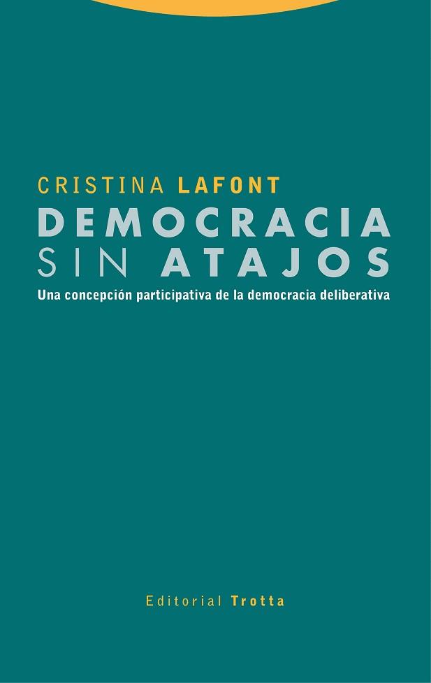 DEMOCRACIA SIN ATAJOS | 9788413640235 | LAFONT, CRISTINA | Llibreria Aqualata | Comprar llibres en català i castellà online | Comprar llibres Igualada