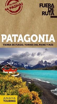 PATAGONIA (FUERA DE RUTA 2017) | 9788499359472 | PAGELLA ROVEA, GABRIELA | Llibreria Aqualata | Comprar llibres en català i castellà online | Comprar llibres Igualada