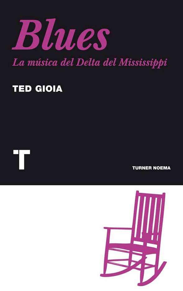 BLUES. LA MUSICA DEL DELTA DEL MISSISSIPPI | 9788475068817 | DIOIA, TED | Llibreria Aqualata | Comprar llibres en català i castellà online | Comprar llibres Igualada