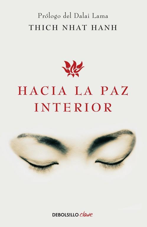 HACIA LA PAZ INTERIOR | 9788499086422 | NHAT HANH, THICH | Llibreria Aqualata | Comprar llibres en català i castellà online | Comprar llibres Igualada