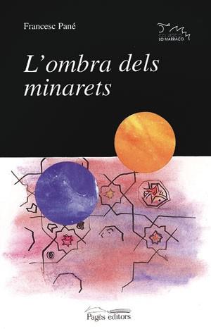 OMBRA DELS MINARETS, L' | 9788479354817 | PANE, FRANCESC | Llibreria Aqualata | Comprar llibres en català i castellà online | Comprar llibres Igualada