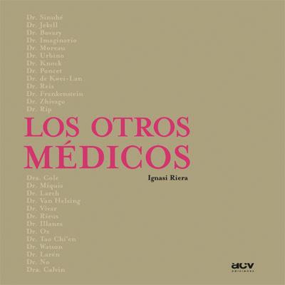OTROS MEDICOS, LOS | 9788489589674 | RIERA, IGNASI | Llibreria Aqualata | Comprar llibres en català i castellà online | Comprar llibres Igualada