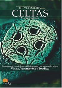 CELTAS, BREVE HISTORIA DE LOS | 9788497632416 | VELASCO, MANUEL (1955- ) | Llibreria Aqualata | Comprar llibres en català i castellà online | Comprar llibres Igualada
