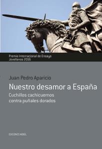 NUESTRO DESAMOR A ESPAÑA | 9788484597346 | APARICIO , JUAN PEDRO | Llibreria Aqualata | Comprar llibres en català i castellà online | Comprar llibres Igualada