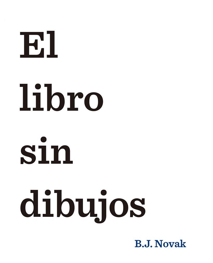 LIBRO SIN DIBUJOS, EL | 9788408145462 | NOVAK, B. J. | Llibreria Aqualata | Comprar llibres en català i castellà online | Comprar llibres Igualada
