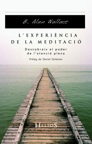 EXPERIENCIA DE LA MEDITACIO, L' | 9788483304976 | WALLACE, B. ALAN | Llibreria Aqualata | Comprar llibres en català i castellà online | Comprar llibres Igualada
