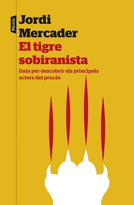 TIGRE SOBIRANISTA, EL | 9788498093292 | MERCADER FARRÉS, JORDI | Llibreria Aqualata | Comprar llibres en català i castellà online | Comprar llibres Igualada