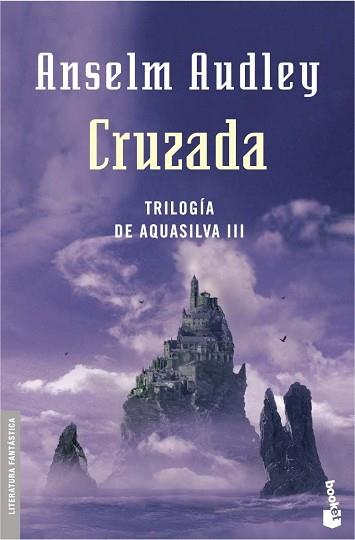 CRUZADA TRILOGIA DE AQUASILVA III (BOOKET 8007-3) | 9788445075913 | AUDLEY, ANSELM | Llibreria Aqualata | Comprar llibres en català i castellà online | Comprar llibres Igualada
