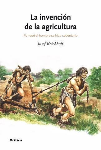 INVENCION DE LA AGRICULTURA, LA (DRAKONTOS) | 9788498920369 | REICHHOLF, JOSEF H. | Llibreria Aqualata | Comprar llibres en català i castellà online | Comprar llibres Igualada