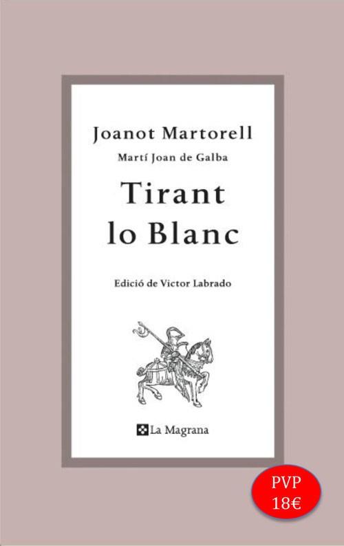 TIRANT LO BLANC (TAPA DURA) | 9788482649764 | MARTORELL, JOANOT | Llibreria Aqualata | Comprar llibres en català i castellà online | Comprar llibres Igualada
