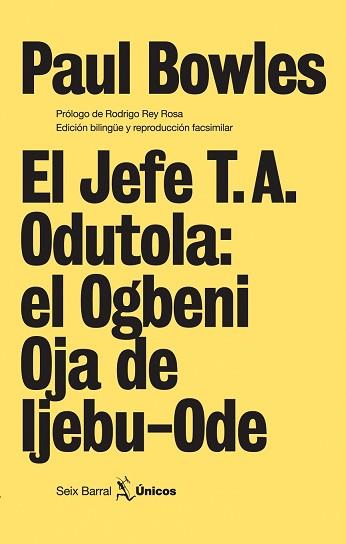 JEFE T.A. ODUTOLA: EL OGBENI OJA DE IJEBU-ODE, EL (UNICOS 2) | 9788432243073 | BOWLES, PAUL | Llibreria Aqualata | Comprar llibres en català i castellà online | Comprar llibres Igualada