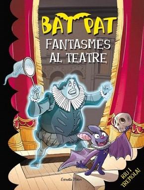 BAT PAT 17. FANTASMES AL TEATRE | 9788499325071 | BAT PAT | Llibreria Aqualata | Comprar llibres en català i castellà online | Comprar llibres Igualada