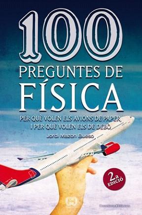 100 PREGUNTES DE FISICA | 9788497918626 | MAZON BUESO, JORDI | Llibreria Aqualata | Comprar llibres en català i castellà online | Comprar llibres Igualada