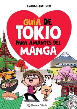 GUÍA DE TOKIO PARA AMANTES DEL MANGA | 9788413418070 | NEO, EVANGELINE | Llibreria Aqualata | Comprar llibres en català i castellà online | Comprar llibres Igualada