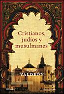 CRISTIANOS, JUDIOS Y MUSULMANES | 9788484327578 | VALDEON BARUQUE, JULIO | Llibreria Aqualata | Comprar llibres en català i castellà online | Comprar llibres Igualada