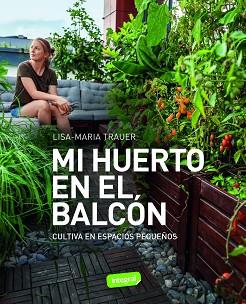 MI HUERTO EN EL BALCÓN | 9788491182979 | TRAUER, LISA-MARIA | Llibreria Aqualata | Comprar libros en catalán y castellano online | Comprar libros Igualada