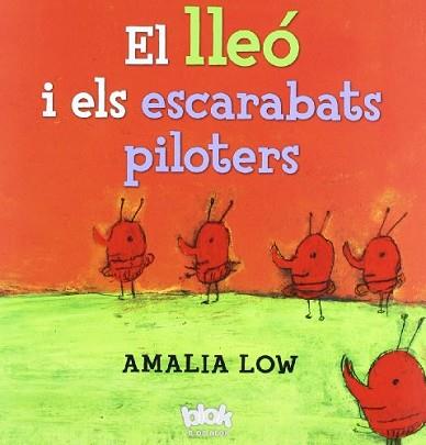 LLEÓ I ELS ESCARABATS PILOTERS, EL | 9788493961534 | LOW, AMALIA | Llibreria Aqualata | Comprar llibres en català i castellà online | Comprar llibres Igualada