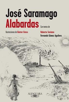 ALABARDAS | 9788420416007 | SARAMAGO, JOSE / GRASS, GUNTER (IL·LUSTR) / SAVIANO, ROBERTO (COL.) | Llibreria Aqualata | Comprar llibres en català i castellà online | Comprar llibres Igualada