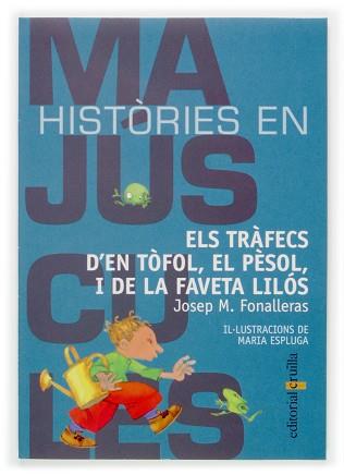 TRAFECS D' EN TEFOL, EL PESOL, I DE LA FAV.(HIST. EN MAJUSCU | 9788466107051 | FONALLERAS, JOSEP M. / ESPLUGA, MARIA (ILUST.) | Llibreria Aqualata | Comprar llibres en català i castellà online | Comprar llibres Igualada