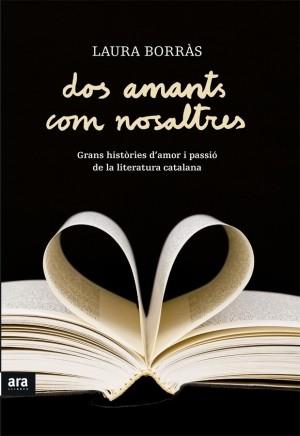 DOS AMANTS COM NOSALTRES | 9788415224495 | BORRÀS, LAURA | Llibreria Aqualata | Comprar llibres en català i castellà online | Comprar llibres Igualada