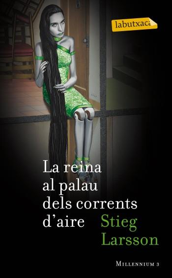 REINA AL PALAU DELS CORRENTS D'AIRE (LABUTXACA) | 9788499303055 | LARSSON, STIEG | Llibreria Aqualata | Comprar llibres en català i castellà online | Comprar llibres Igualada