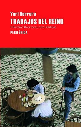 TRABAJOS DEL REINO | 9788492865055 | HERRERA, YURI | Llibreria Aqualata | Comprar llibres en català i castellà online | Comprar llibres Igualada