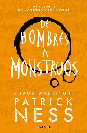 DE HOMBRES A MONSTRUOS (CHAOS WALKING 3) | 9788466358194 | NESS, PATRICK | Llibreria Aqualata | Comprar llibres en català i castellà online | Comprar llibres Igualada
