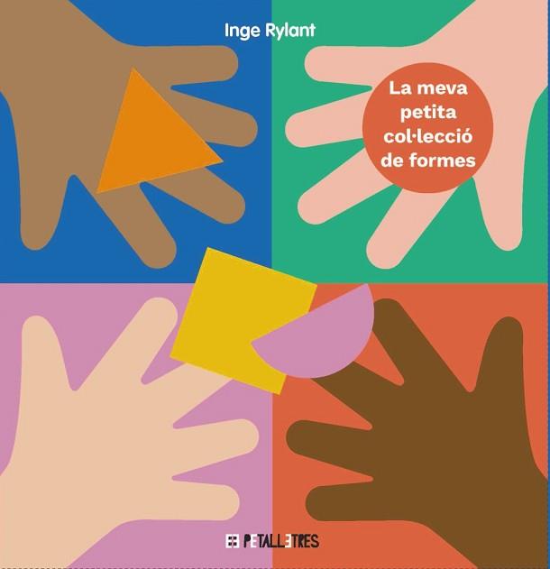 MEVA PETITA COL·LECCIÓ DE FORMES, LA | 9788419893017 | RYLANT, INGE | Llibreria Aqualata | Comprar llibres en català i castellà online | Comprar llibres Igualada