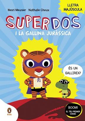 SUPERDOS I LA GALLINA JURÀSSICA (SUPERDOS 1) | 9788418817984 | MEUNIER, HENRY | Llibreria Aqualata | Comprar llibres en català i castellà online | Comprar llibres Igualada