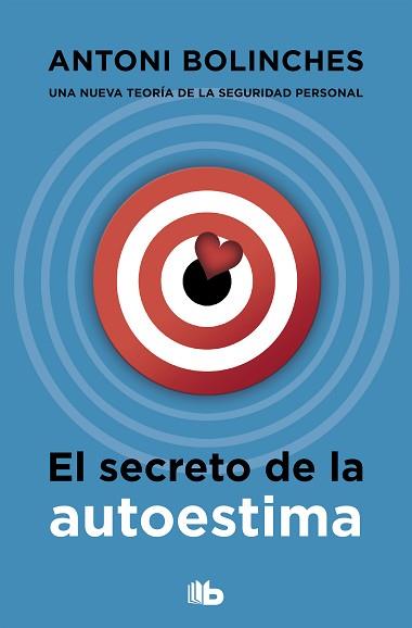 SECRETO DE LA AUTOESTIMA, EL | 9788490708002 | BOLINCHES, ANTONI | Llibreria Aqualata | Comprar llibres en català i castellà online | Comprar llibres Igualada