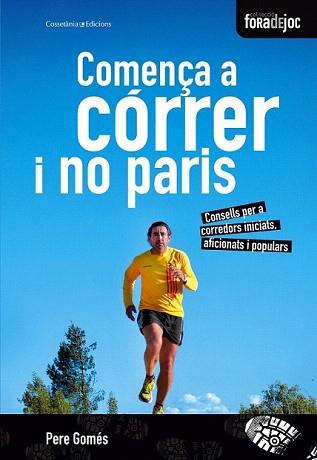 COMENÇA A CÓRRER I NO PARIS | 9788490340158 | GOMÉS, PERE | Llibreria Aqualata | Comprar llibres en català i castellà online | Comprar llibres Igualada