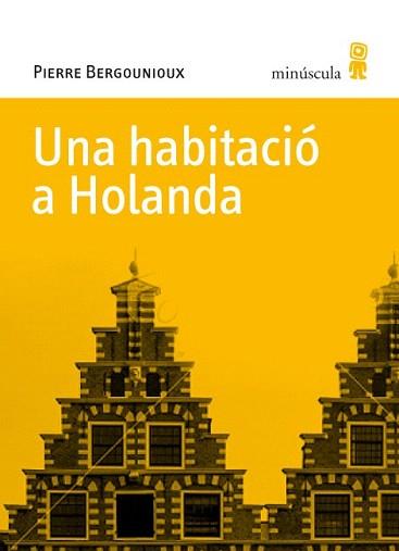 UNA HABITACIO A HOLANDA (MICROCLIMES 5) | 9788495587770 | BERGOUNIOUX, PIERRE | Llibreria Aqualata | Comprar llibres en català i castellà online | Comprar llibres Igualada