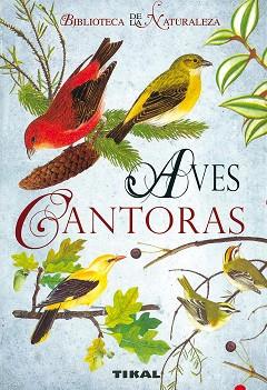 AVES CANTORAS (BIBLIOTECA DE LA NATURALEZA) | 9788492678013 | Llibreria Aqualata | Comprar llibres en català i castellà online | Comprar llibres Igualada
