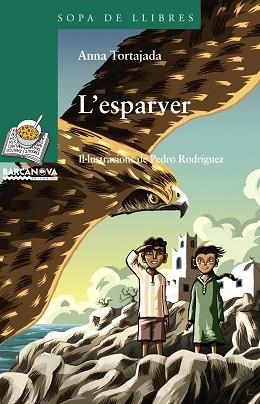 ESPARVER, L' (SOPA DE LLIBRES VERD 132) | 9788448918903 | TORTAJADA, ANNA | Llibreria Aqualata | Comprar llibres en català i castellà online | Comprar llibres Igualada