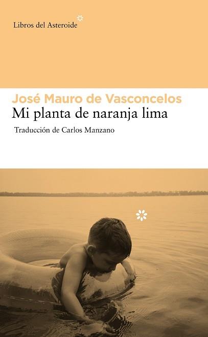 MI PLANTA DE NARANJA LIMA (ASTEROIDE 84) | 9788492663439 | DE VASCONCELOS, JOSE MAURO | Llibreria Aqualata | Comprar llibres en català i castellà online | Comprar llibres Igualada