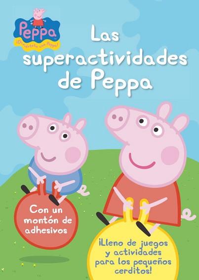 SUPERACTIVIDADES DE PEPPA (PEPPA PIG NÚM. 18), LAS | 9788401906312 | Llibreria Aqualata | Comprar llibres en català i castellà online | Comprar llibres Igualada