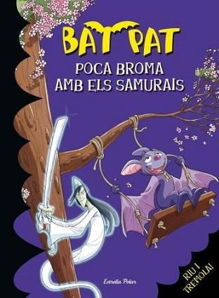 POCA BROMA AMB ELS SAMURAIS (BAT PAT 15) | 9788499322537 | ROBERTO PAVANELLO/BAT PAT | Llibreria Aqualata | Comprar llibres en català i castellà online | Comprar llibres Igualada