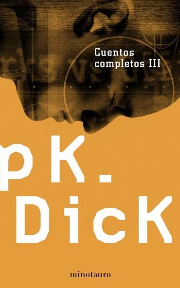 CUENTOS COMPLETOS III | 9788445076231 | DICK, PK | Llibreria Aqualata | Comprar llibres en català i castellà online | Comprar llibres Igualada