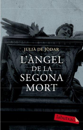 ANGEL DE LA SEGONA MORT, L' (LABUTXACA) | 9788499300719 | DE JODAR, JULIA | Llibreria Aqualata | Comprar llibres en català i castellà online | Comprar llibres Igualada