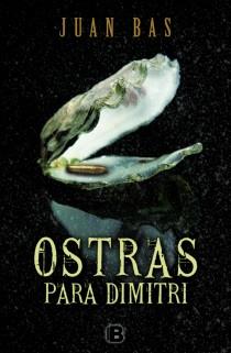 OSTRAS PARA DIMITRI | 9788466649988 | BAS, JUAN | Llibreria Aqualata | Comprar llibres en català i castellà online | Comprar llibres Igualada