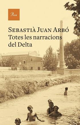TOTES LES NARRACIONS DEL DELTA | 9788475889535 | JUAN ARBÓ, SEBASTIÀ | Llibreria Aqualata | Comprar llibres en català i castellà online | Comprar llibres Igualada