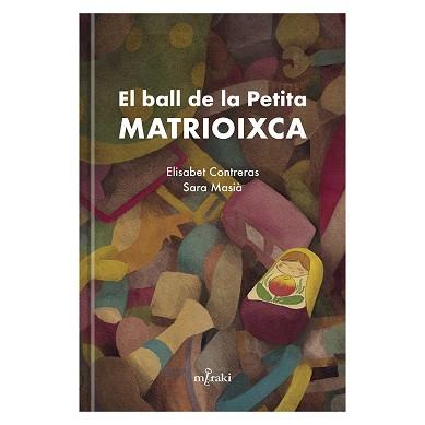 BALL DE LA PETITA MATRIOIXCA, EL | 9788412292428 | CONTRERAS,ELISABET | Llibreria Aqualata | Comprar llibres en català i castellà online | Comprar llibres Igualada